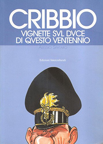 Cribbio. Vignette sul duce di questo ventennio Cartoons
