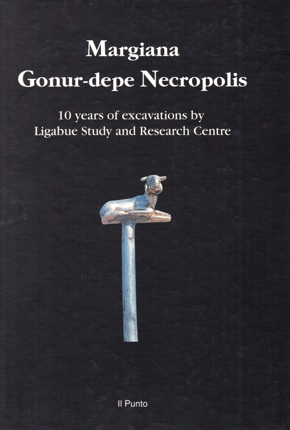 Margiana Gonur-Depe necropolis. 10 years of excavations by Ligabue Study and Research Centre (I know the Central Asia) Natural Sciences