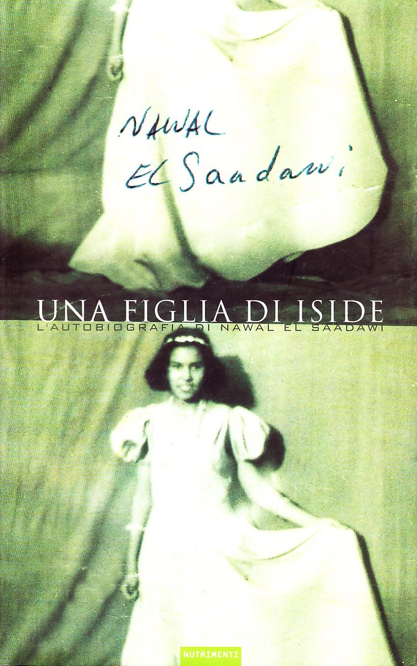 Una figlia di Iside. L'autobiografia di Nawal El Saadawi Religion & Esotericism