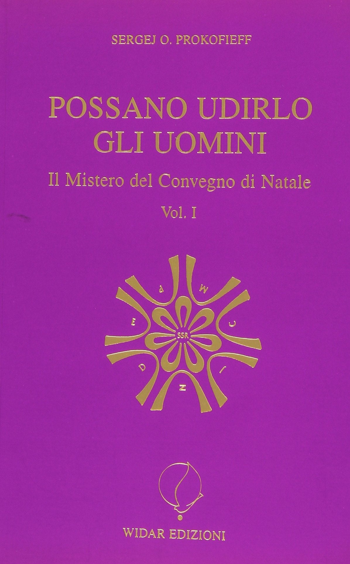 Possano udirlo gli uomini. Il mistero del Convegno di Natale (Vol. 1) (Antroposofia) Religion & Esotericism