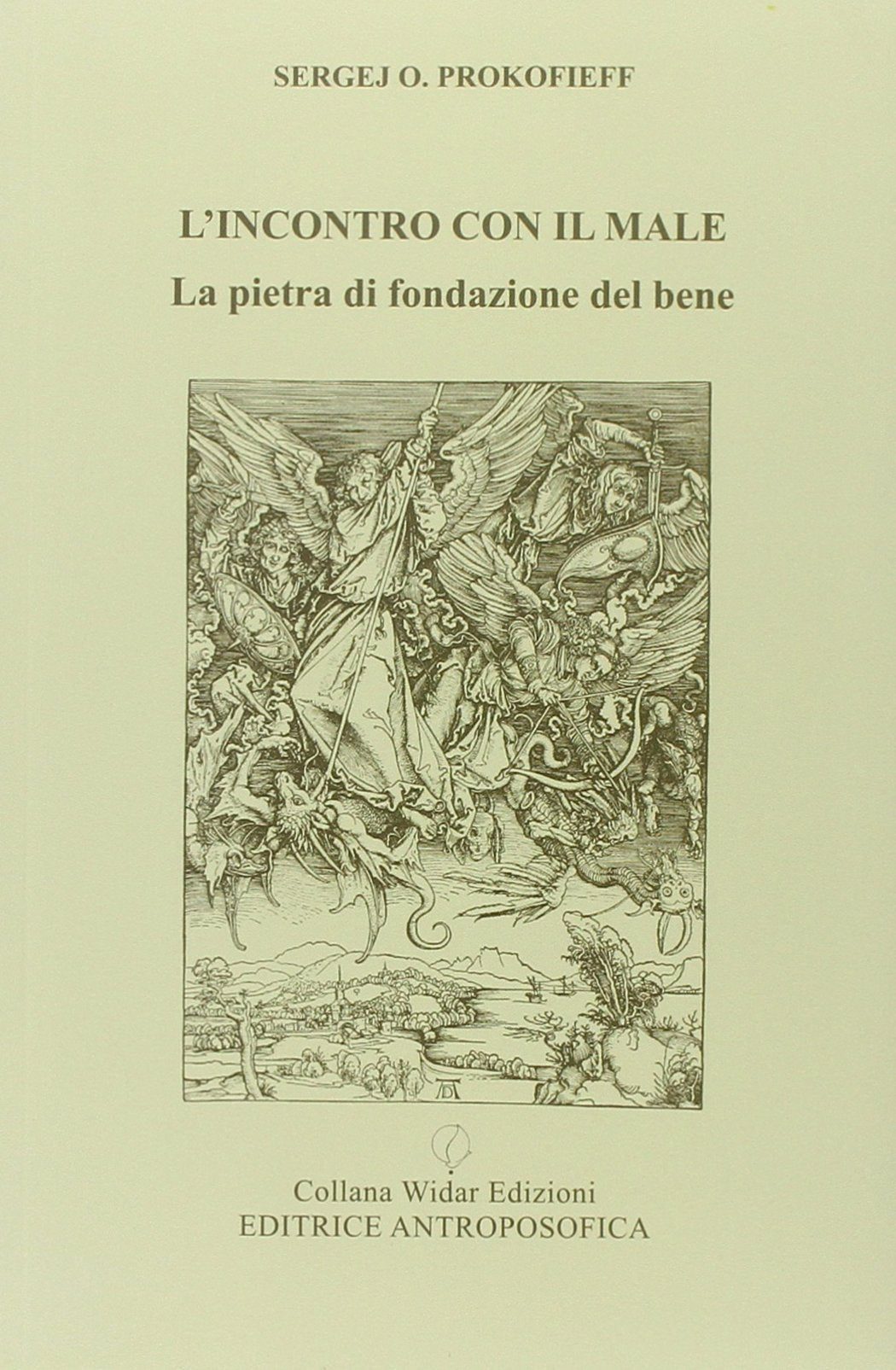 L'incontro con il male. La pietra di fondazione del bene book