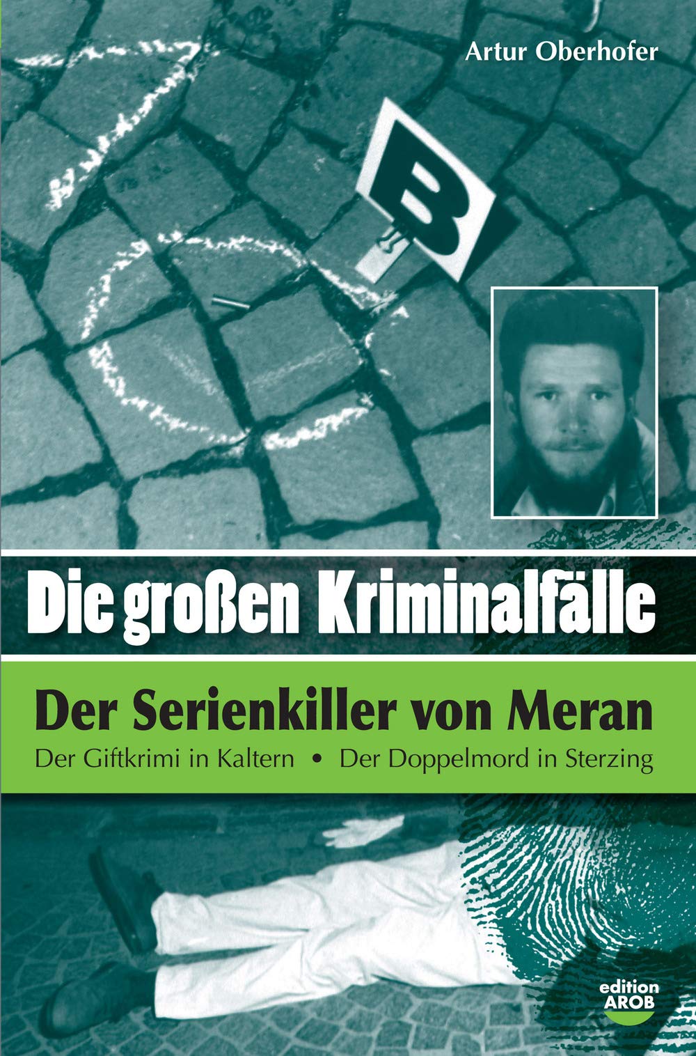 Die Grossen Kriminalfälle. Der serial killer von Meran (Vol. 3) Psychology