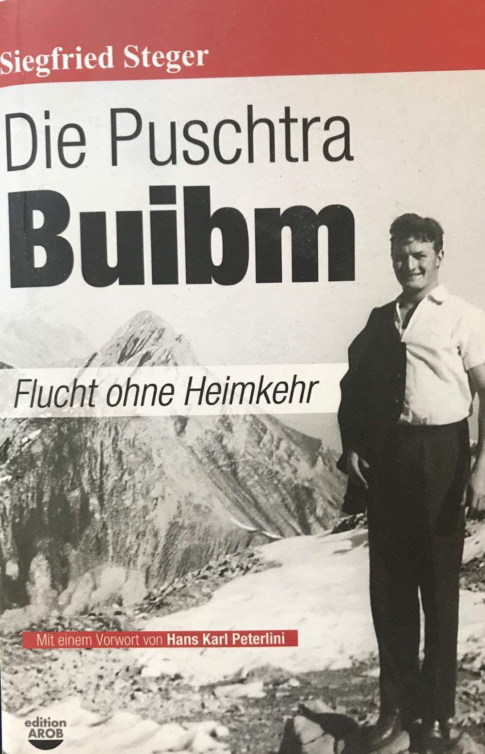 Die Puschtra Buibm. Flucht ohne Heimkehr Social Sciences