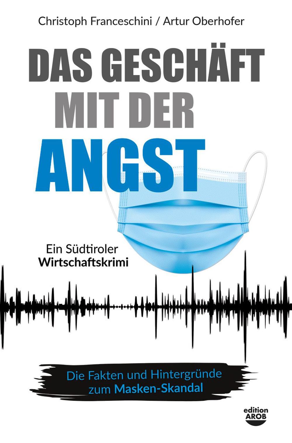 Das Geschäft mit der Angst. Ein Südtiroler Wirtschaftskrimi Contemporary literature