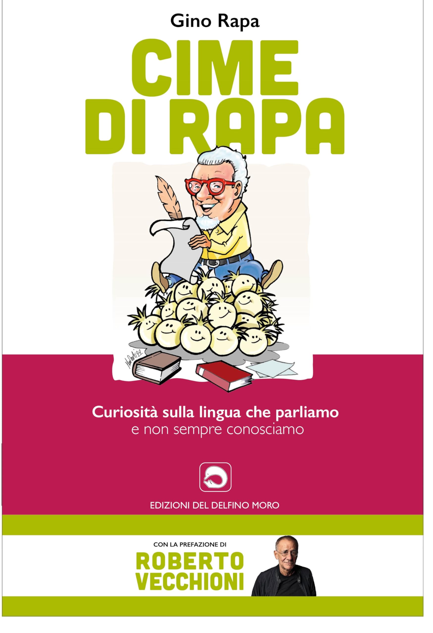 Cime di rapa. Curiosità sulla lingua che parliamo e non sempre conosciamo Social Sciences