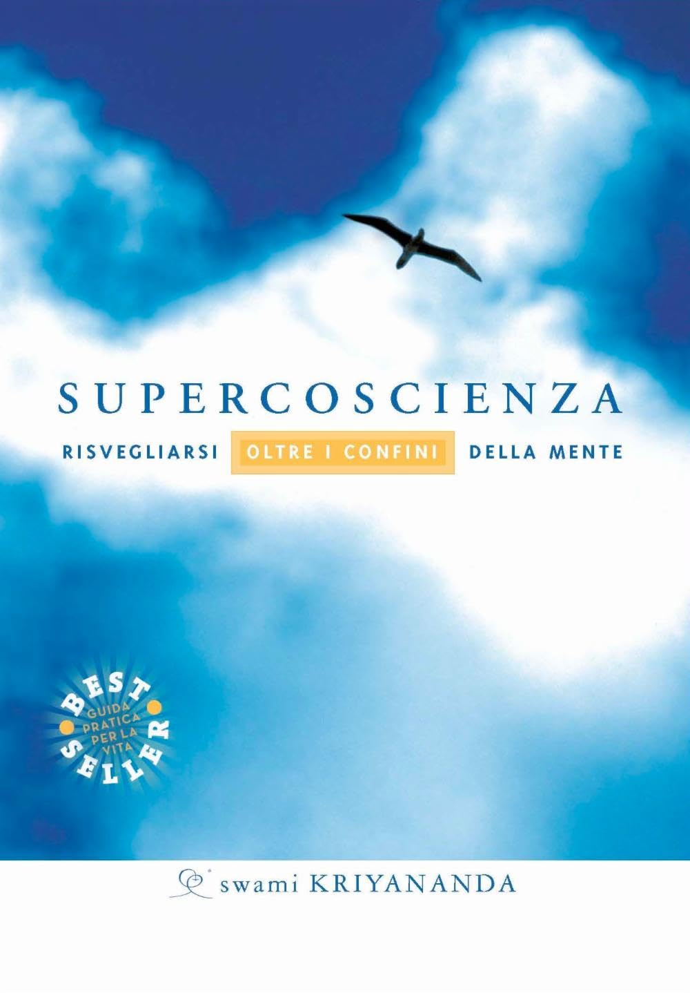 Supercoscienza. Risvegliarsi oltre i confini della mente book