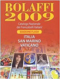 Bolaffi 2009. Catalogo nazionale dei francobolli italiani. Ediz. flash book