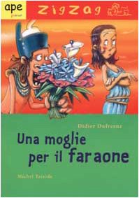 Una moglie per il faraone (Zigzag) Novels & Short Stories