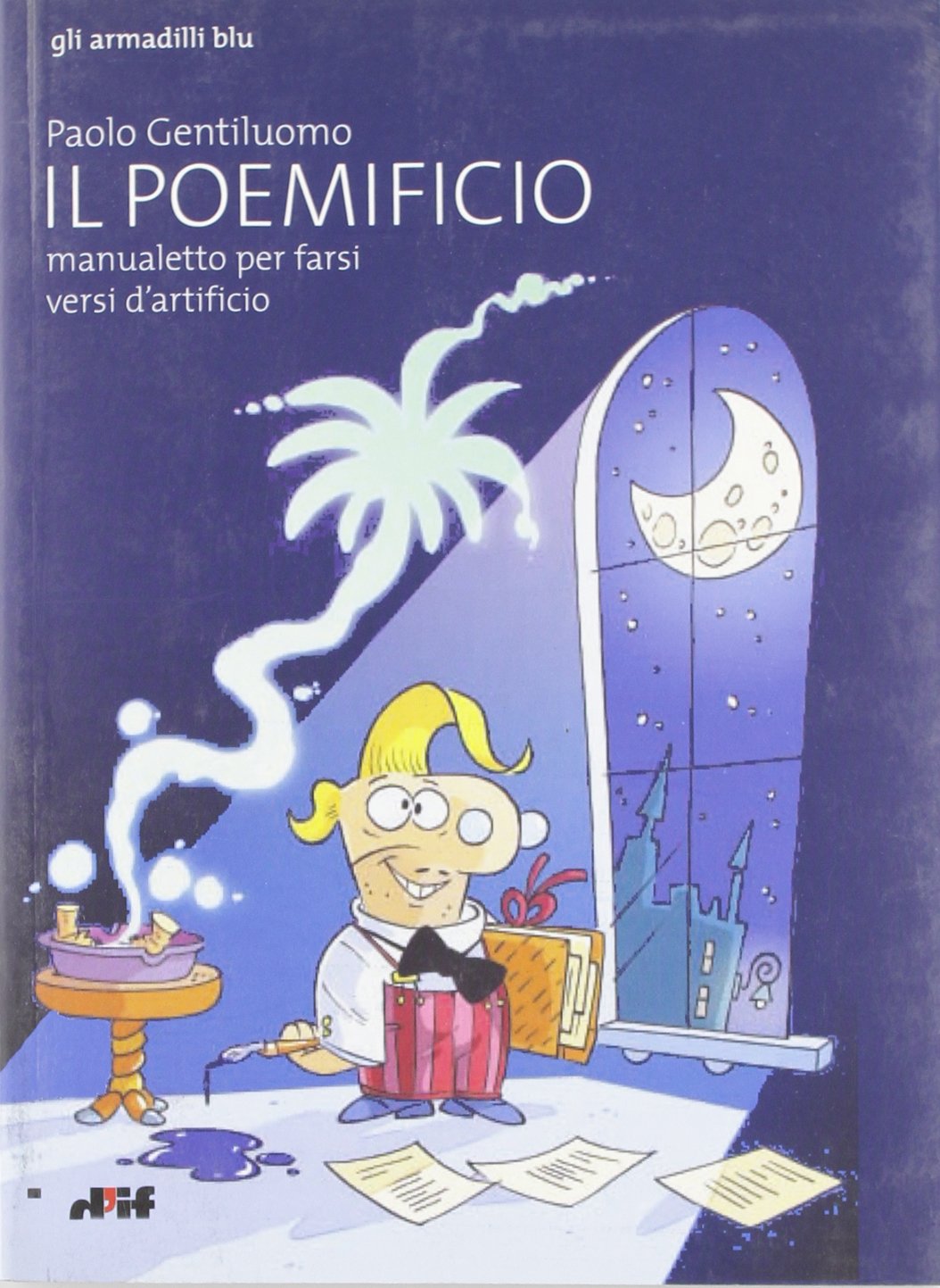 Il poemificio, manualetto per farsi versi d'artificio book
