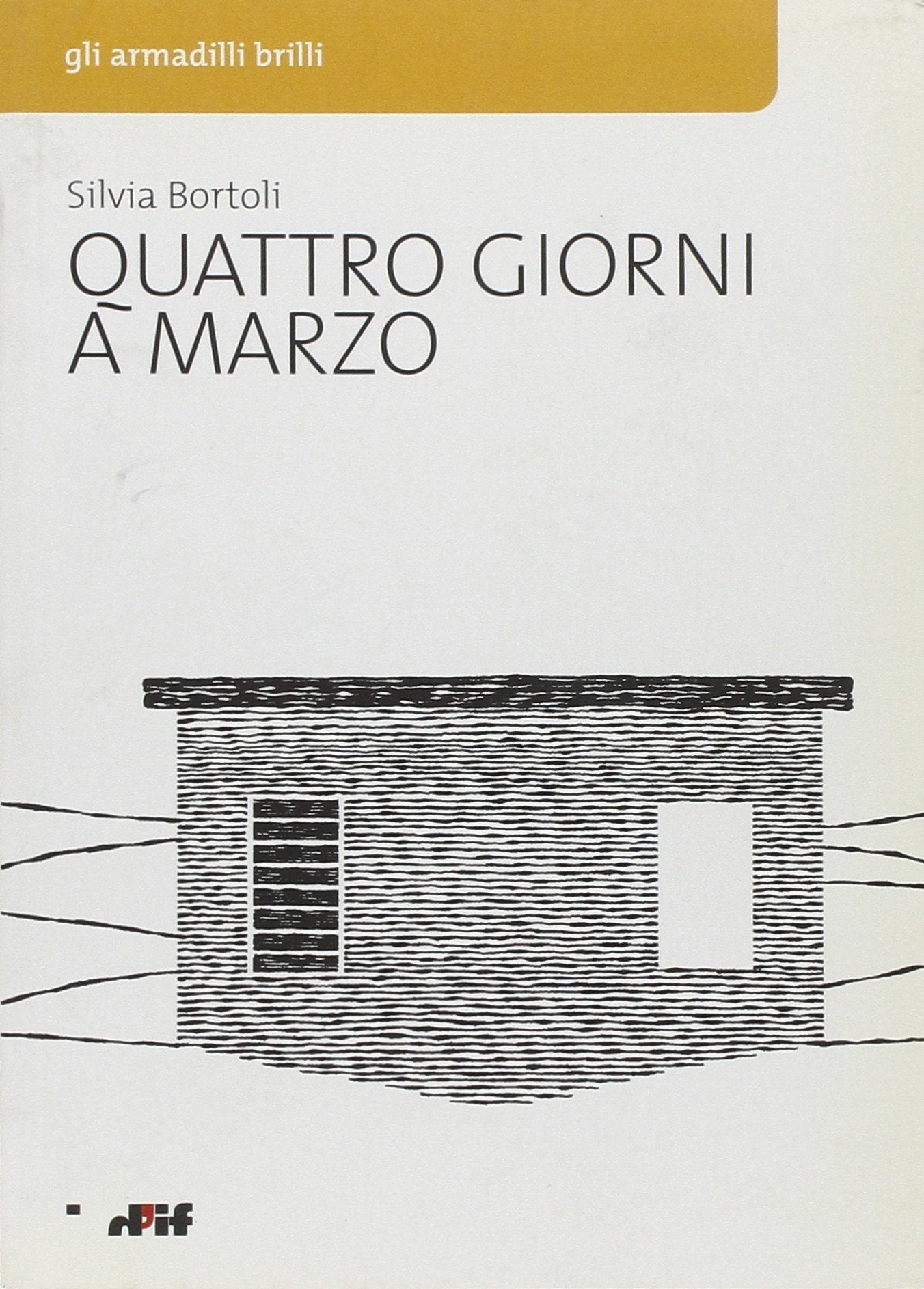 Quattro giorni a marzo (Gli armadilli brilli) Classics