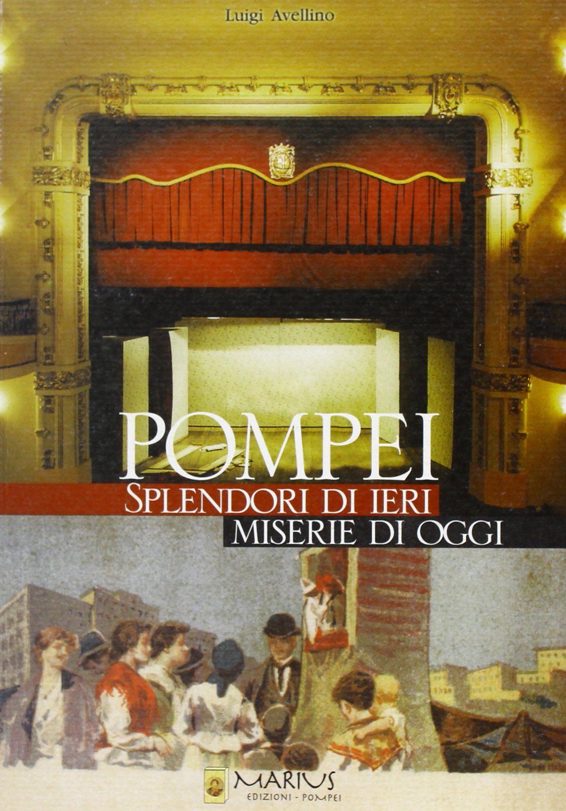 Pompei. Splendori di ieri, miserie di oggi book