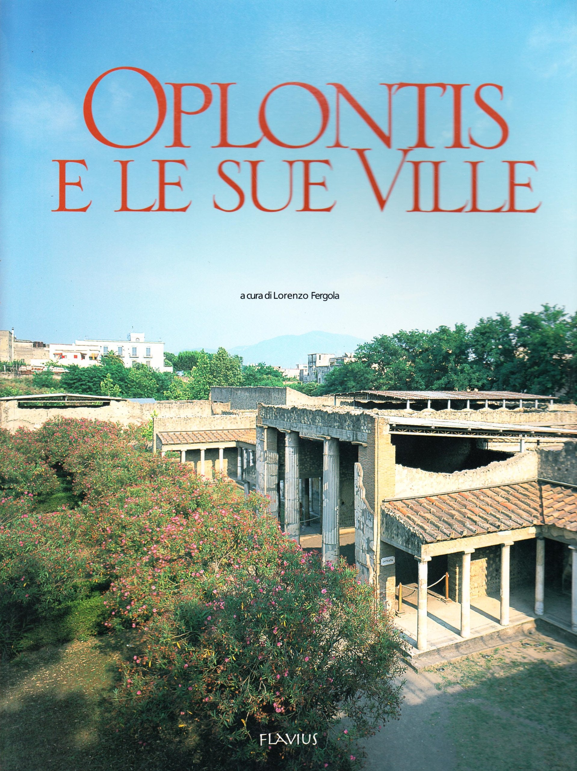 Oplontis e le sue ville (Archeologia vesuviana) Natural Sciences