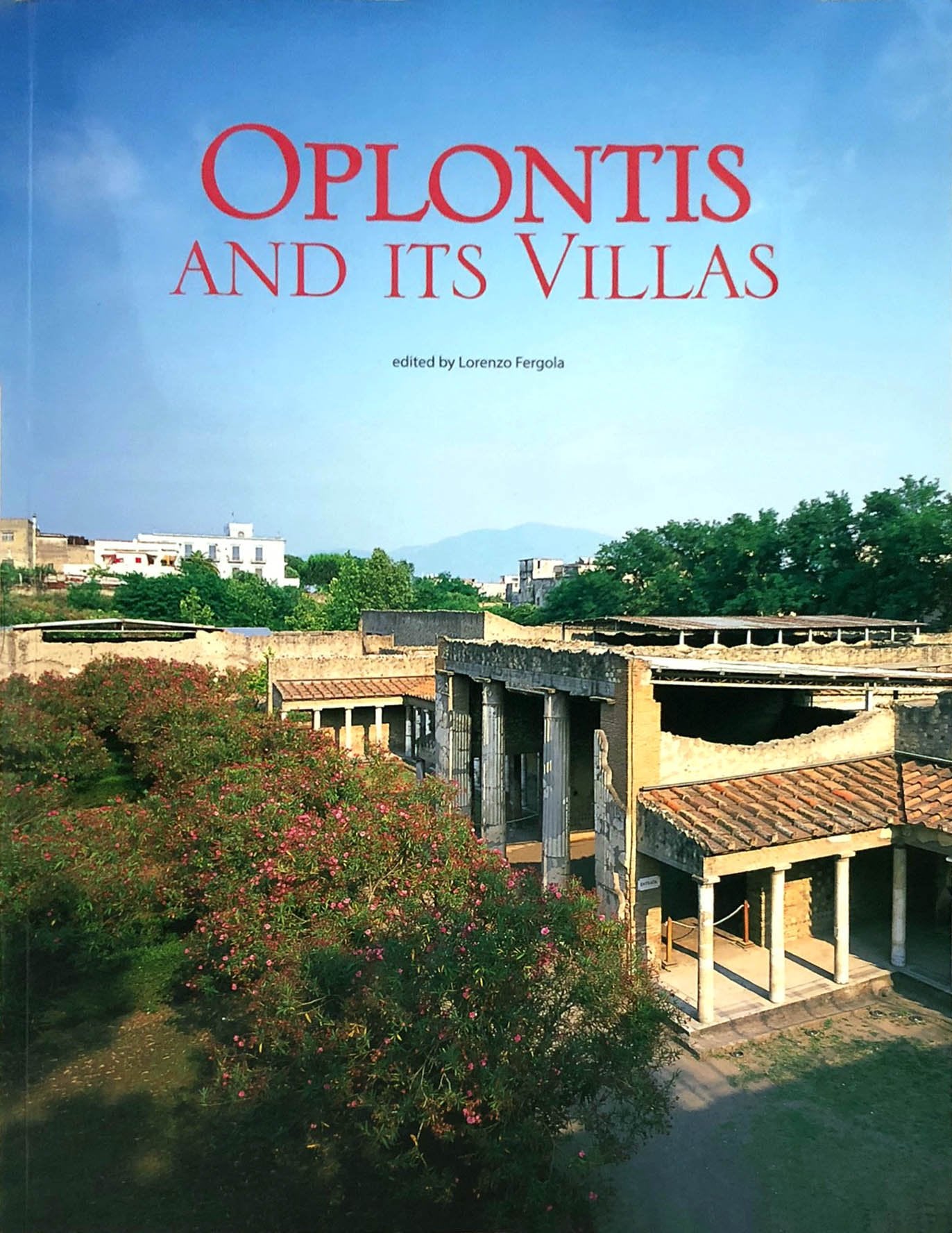 Oplontis and its villas. Ediz. bilingue Leisure, Home & Garden