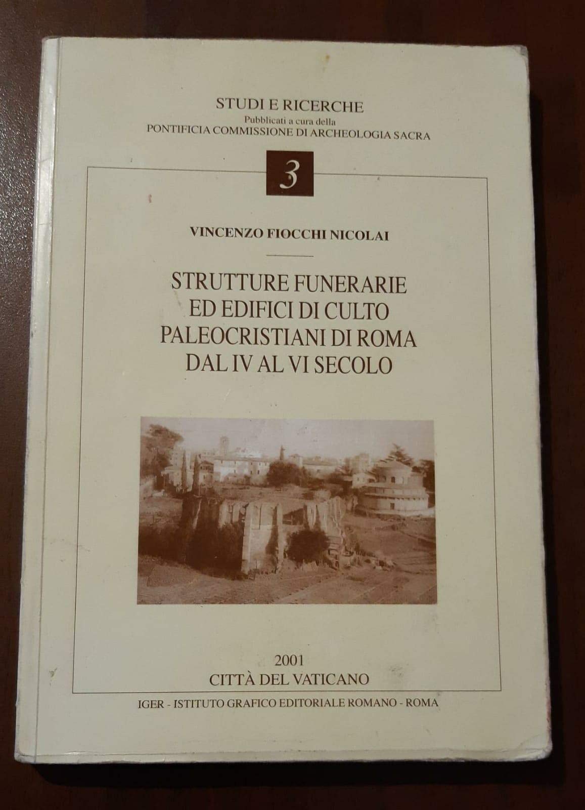 Strutture funerarie ed edifici di culto paleocristiani di Roma dal IV al VI secolo book