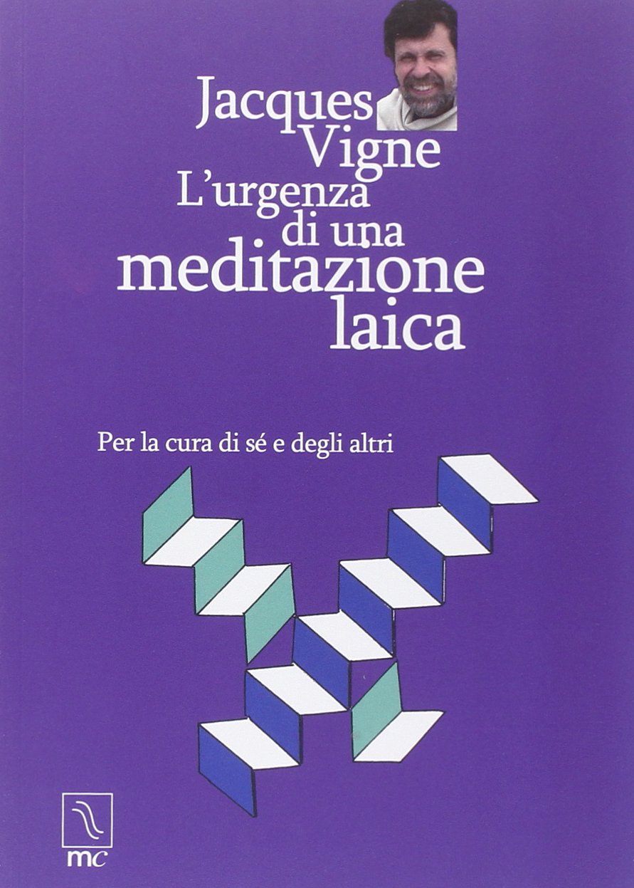 L'urgenza di una meditazione laica. Per la cura di sé e degli altri book