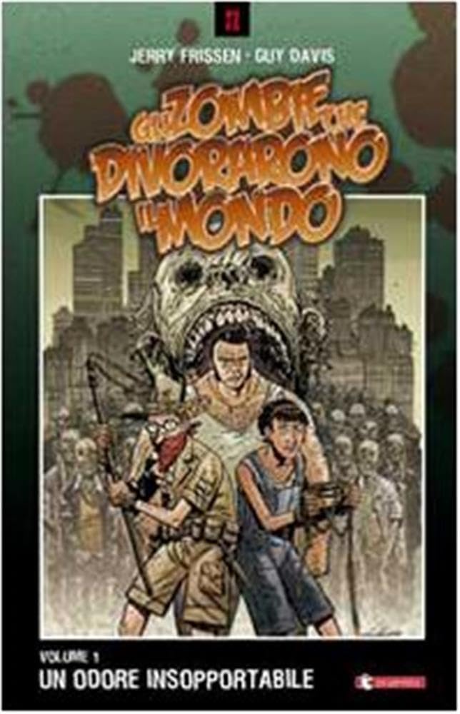 Un odore insopportabile. Gli zombie che divorarono il mondo (Vol. 1) book