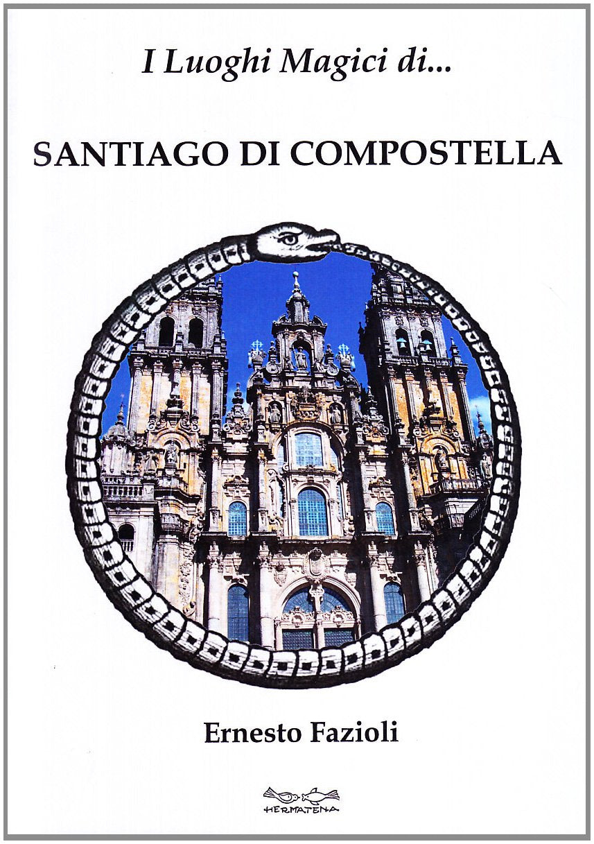 I luoghi magici di Santiago di Compostella book
