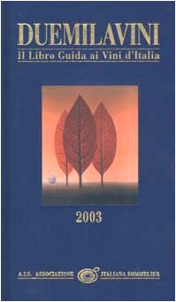Duemilavini 2003. Il libro guida ai vini d'Italia book