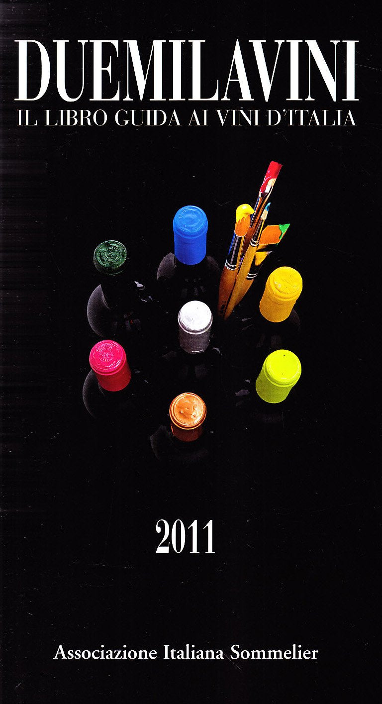 Duemilavini 2011. Il libro guida ai vini d'Italia Leisure, Home & Garden