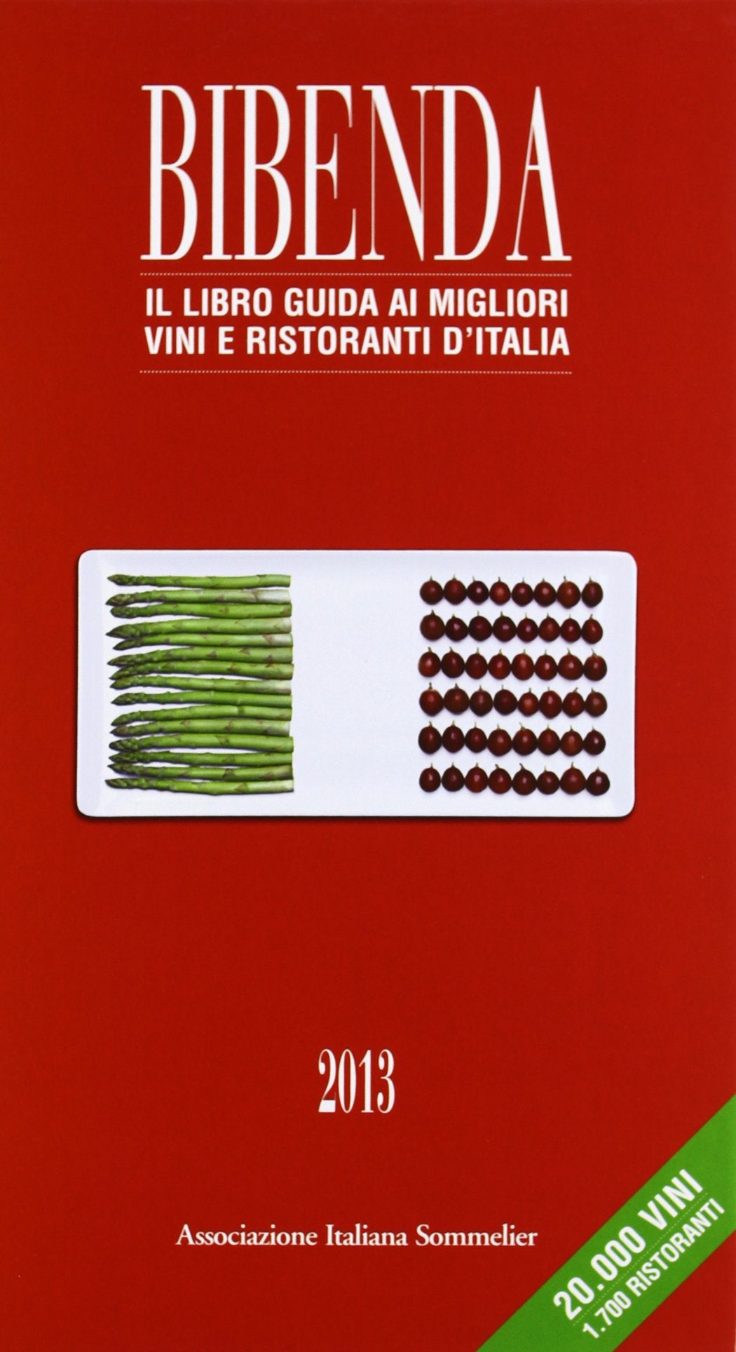 Duemilavini 2013. Il libro guida ai vini d'Italia Leisure, Home & Garden