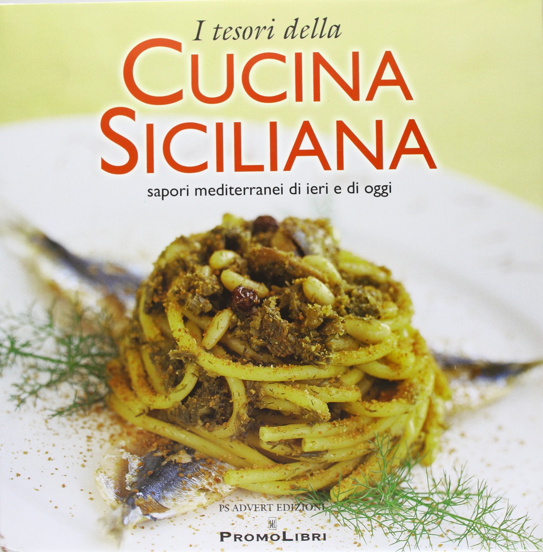 I tesori della cucina siciliana. Sapori mediterranei di ieri e di oggi Leisure, Home & Garden