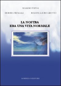 La nostra era una vita normale book