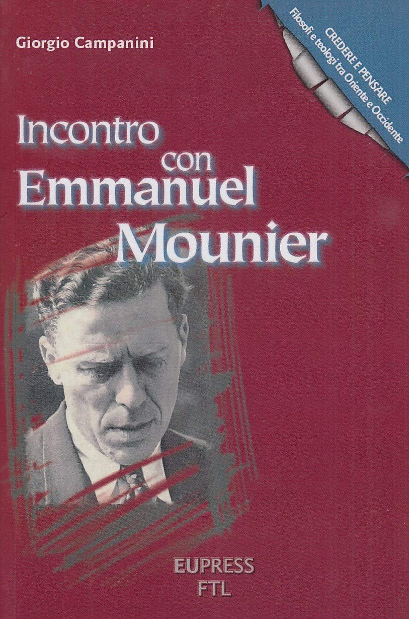 Incontro con Emmanuel Mounier (Credere e pensare) Religion & Esotericism