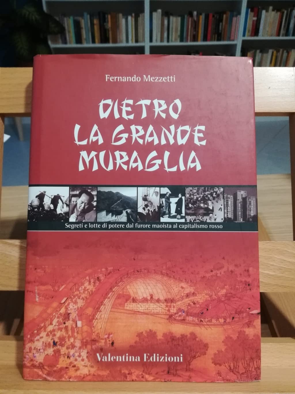 Dietro la grande muraglia. Segreti e lotte di potere dal furore maoista al capitalismo rosso Social Sciences