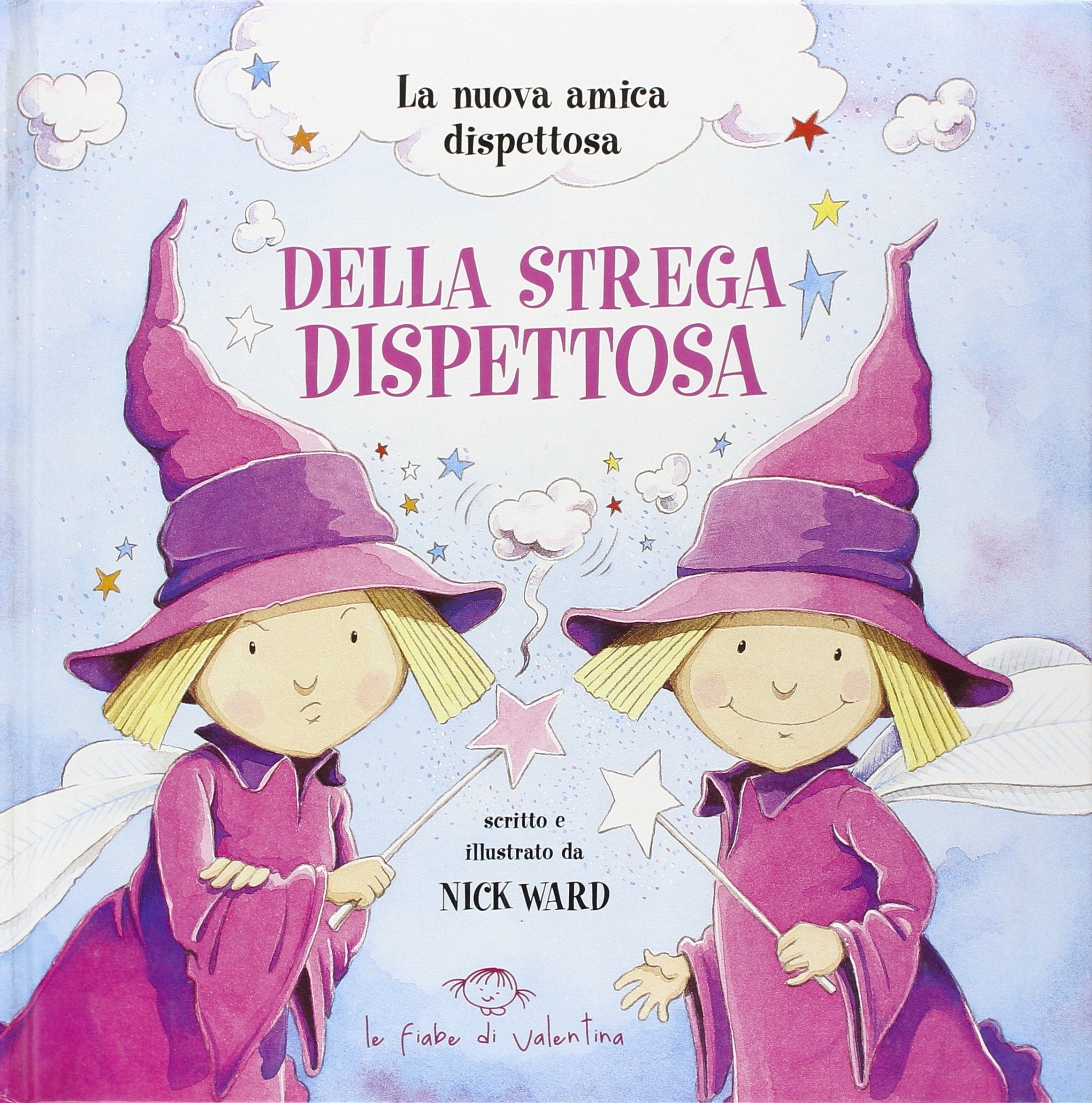 La nuova amica dispettosa della strega dispettosa. Ediz. illustrata book