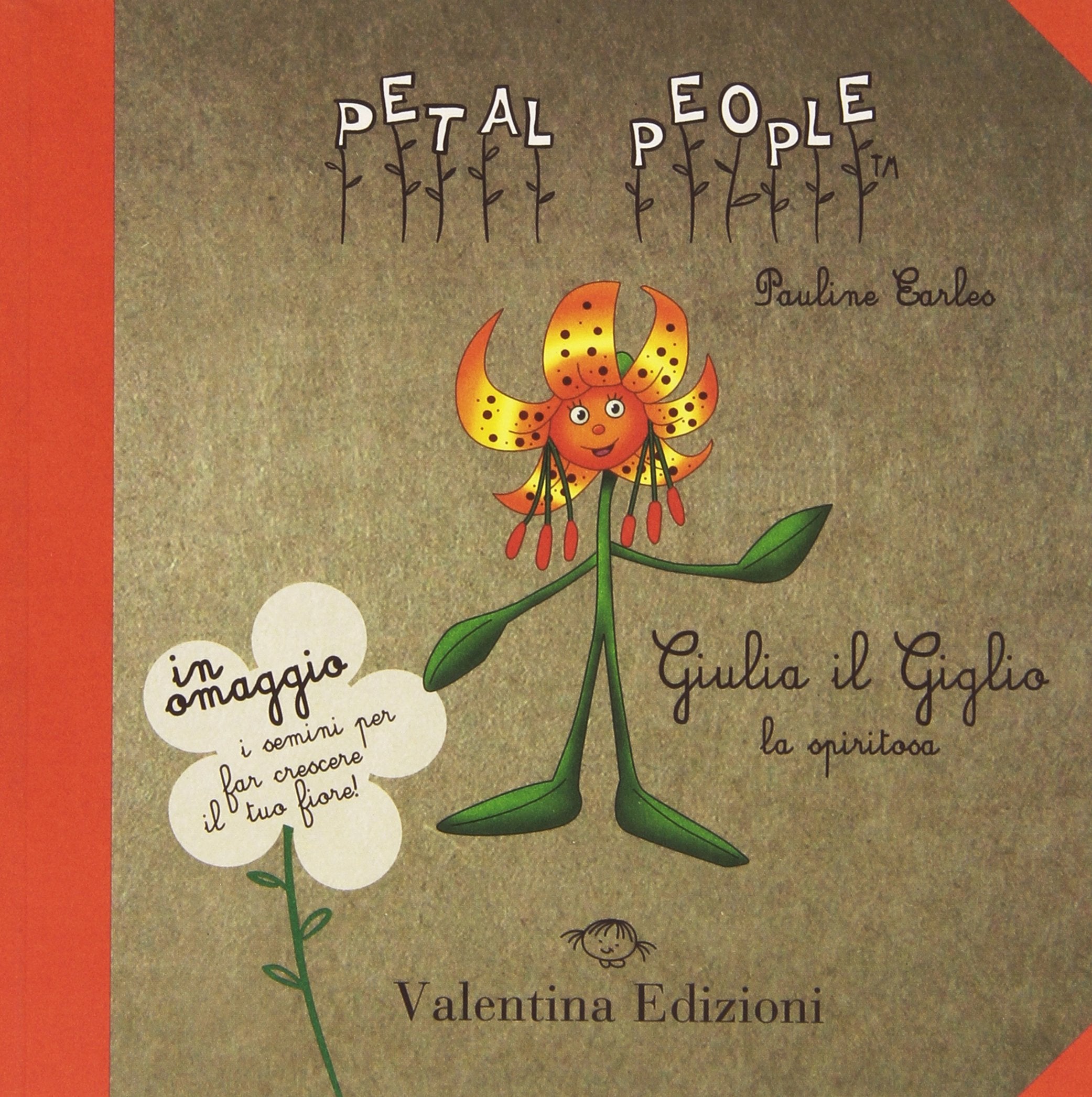 Giulia il giglio. La spiritosa. Ediz. illustrata. Con gadget book