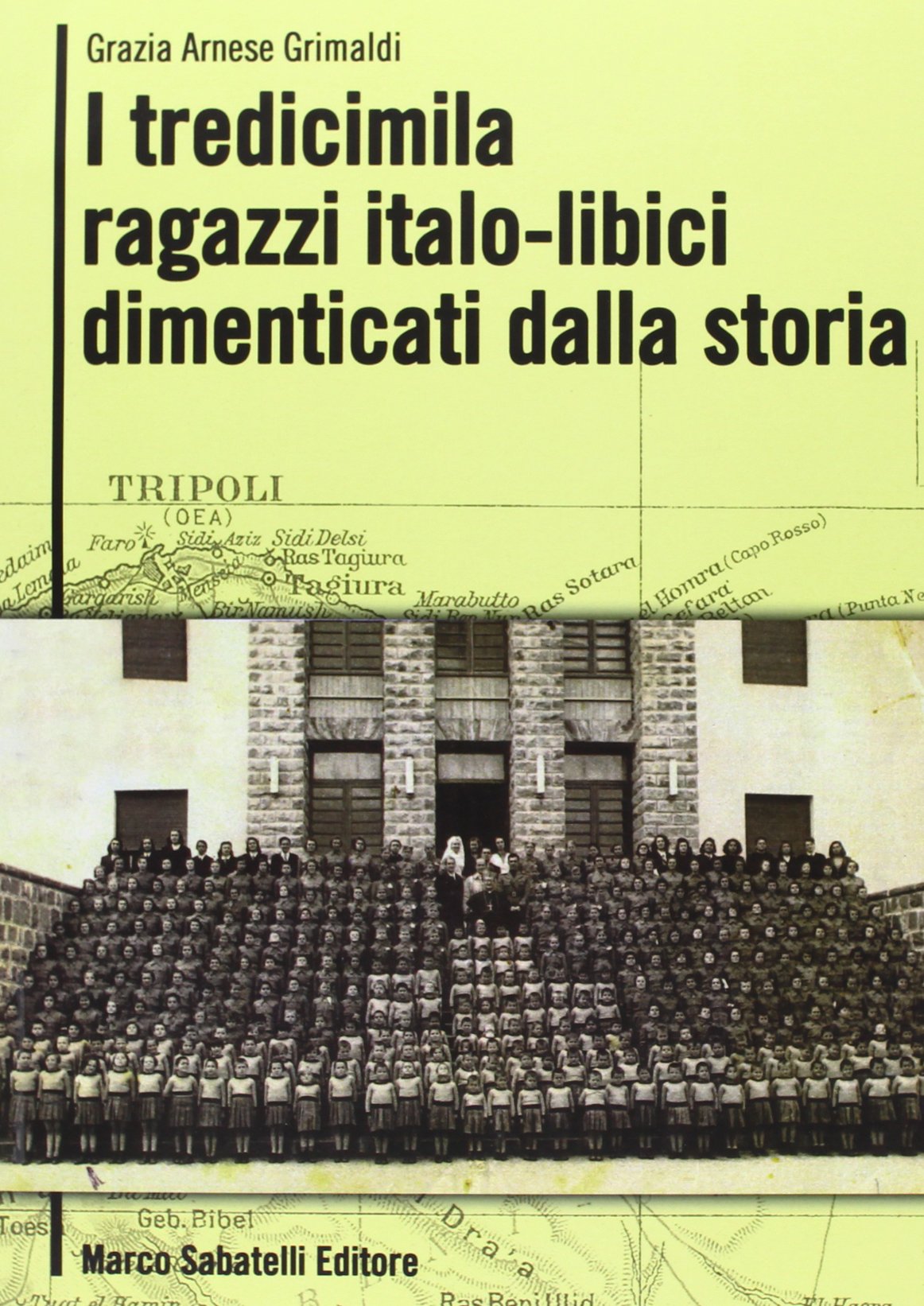 I tredicimila ragazzi italo libici dimenticati dalla storia book