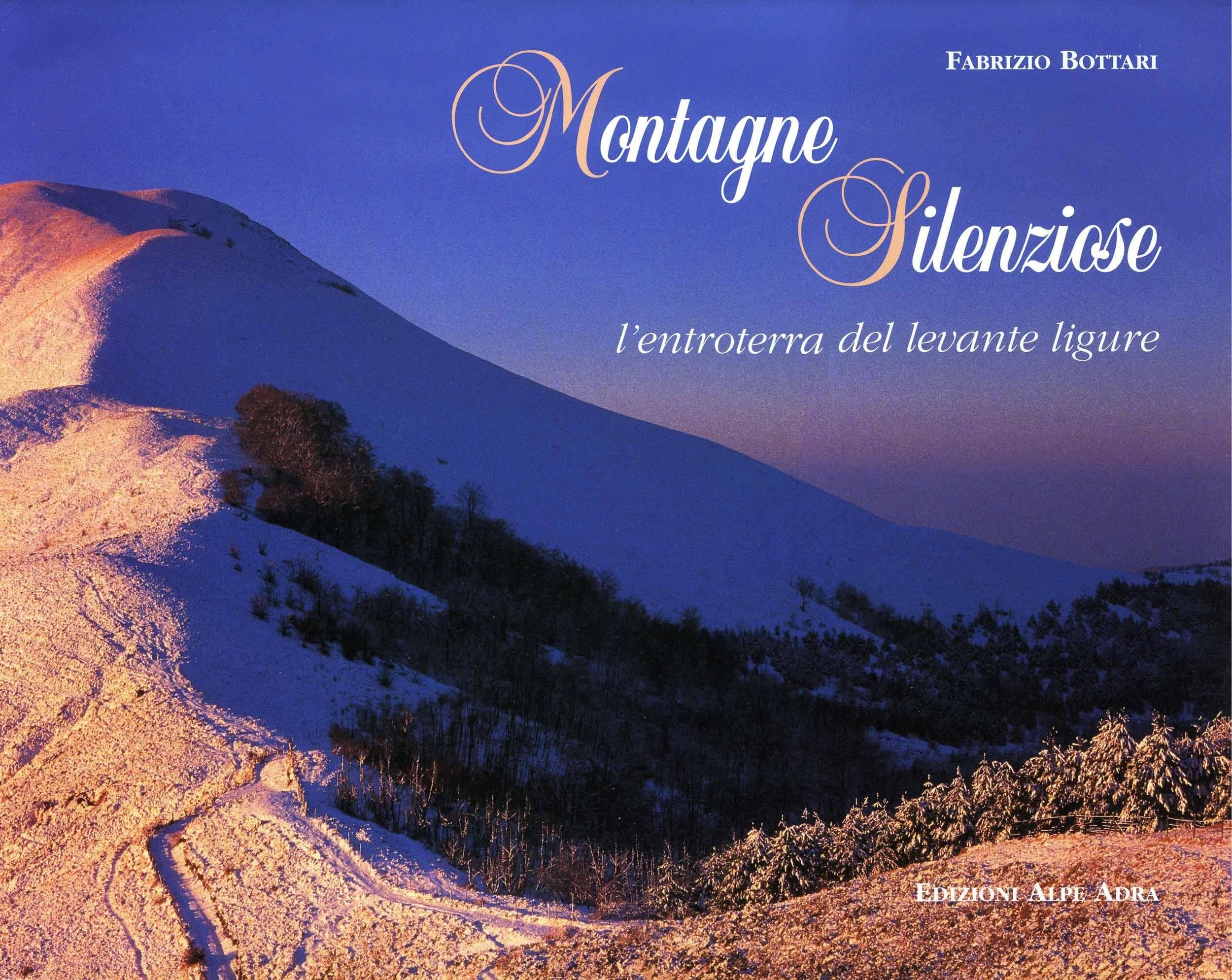 Montagne silenziose. L'entroterra del Levante ligure (Appennino meraviglioso) Leisure, Home & Garden