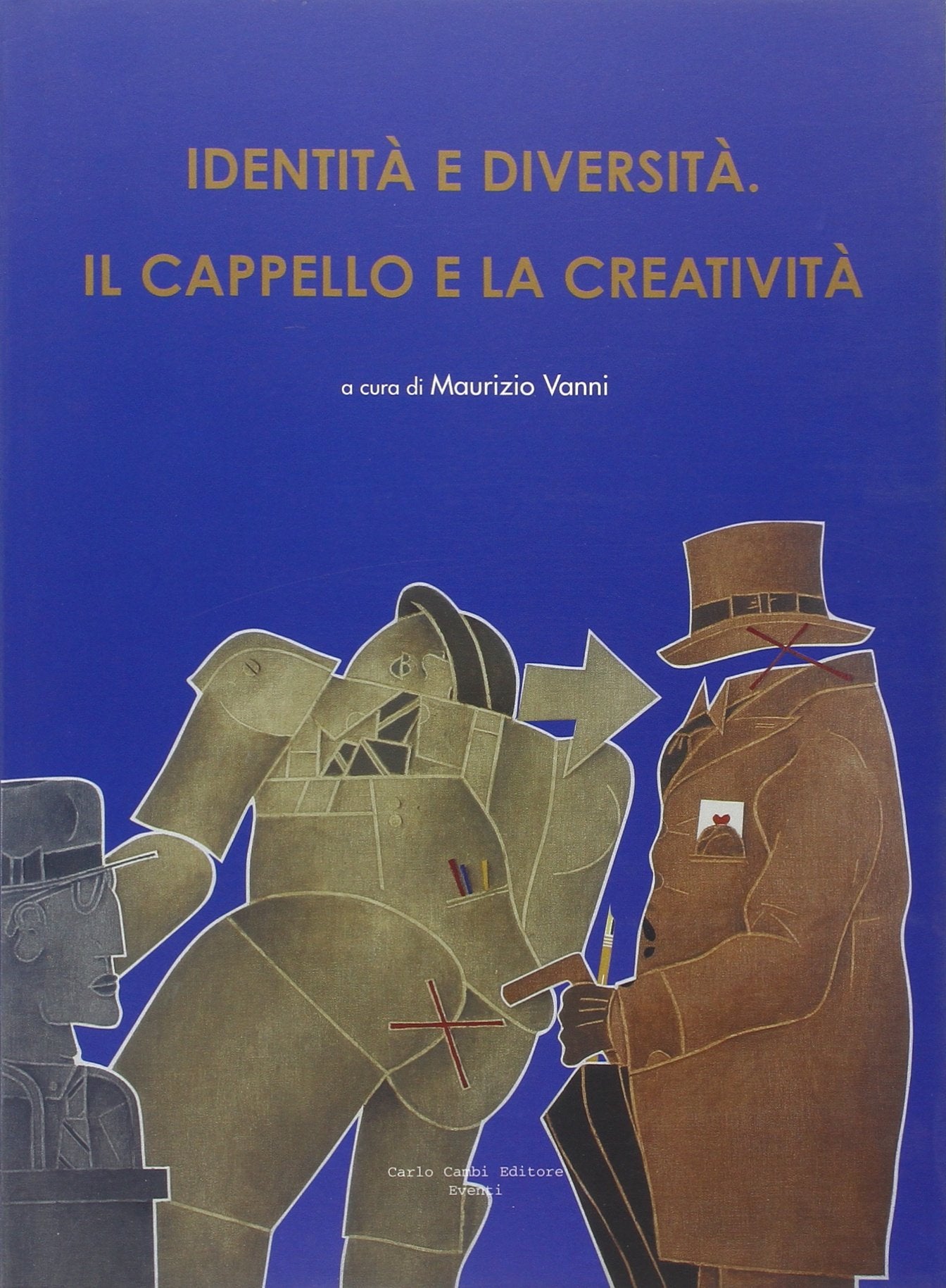 Identità e diversità. Il cappello e la creatività. Ediz. italiana e inglese Books