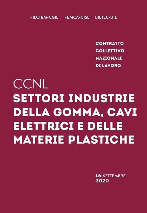 Contratto collettivo nazionale di lavoro settori industrie della gomma, cavi elettrici e delle materie plastiche book