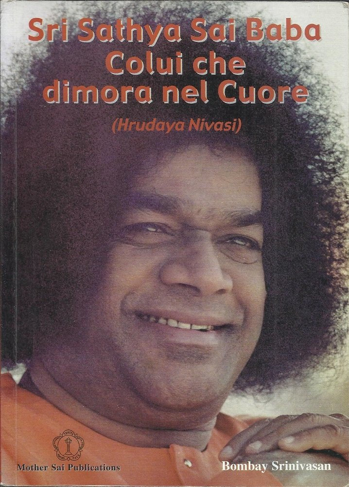 Sathya Sai Baba colui che dimora nel cuore (Sri Sathya Sai-Hrudaya Nivasi) book