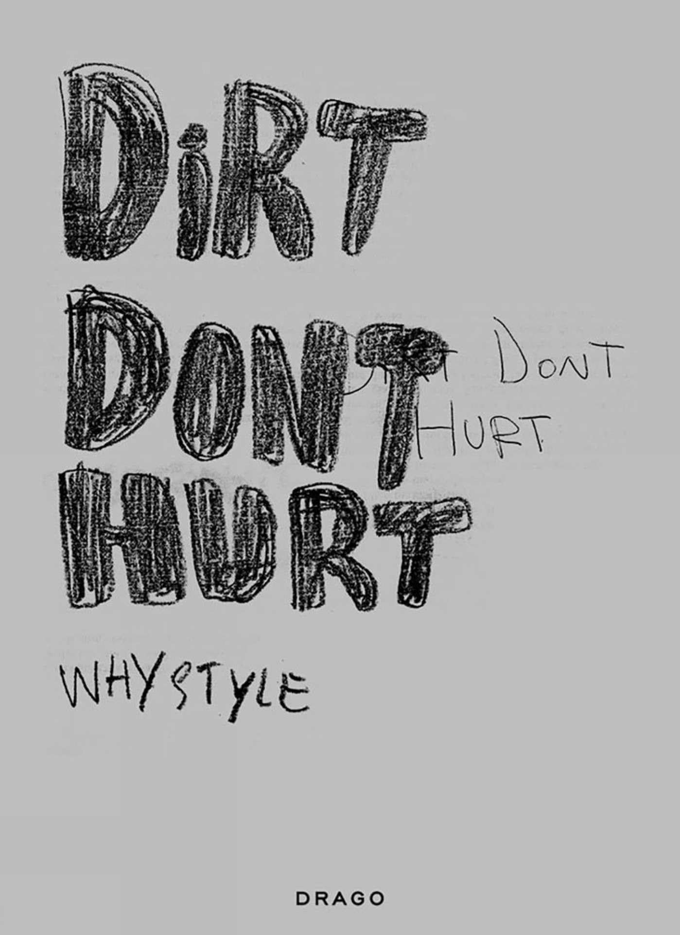 Dirt Don't Hurt Film, Art & Culture