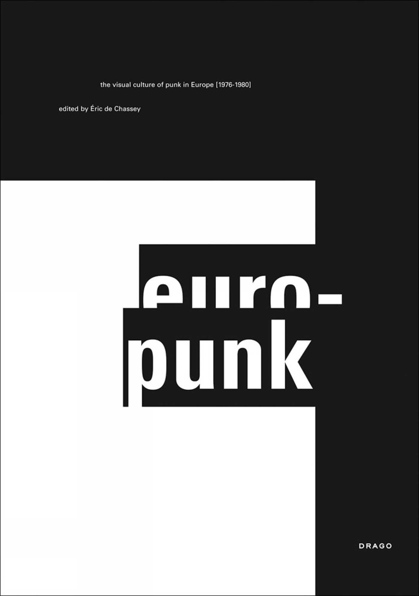 Europunk: The Visual Culture of Punk in Europe (1976-1980) book