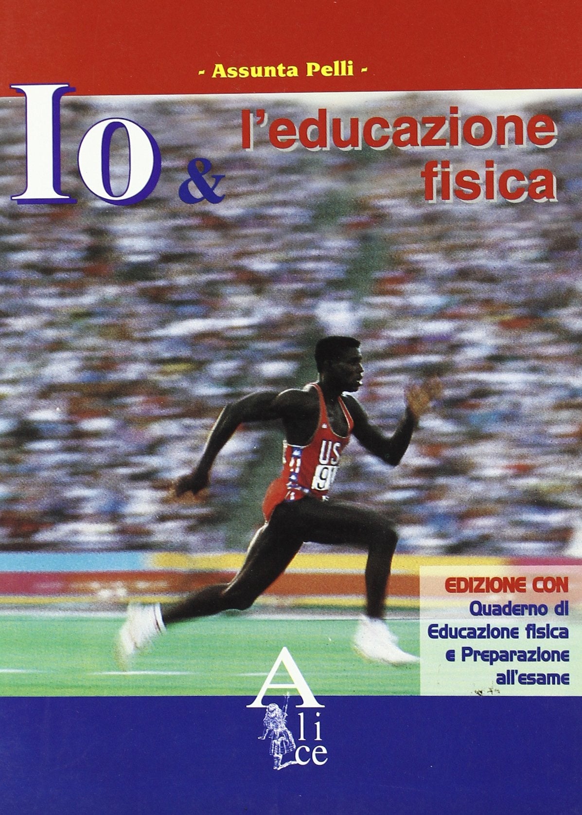 Io e l'educazione fisica. Per la Scuola media book