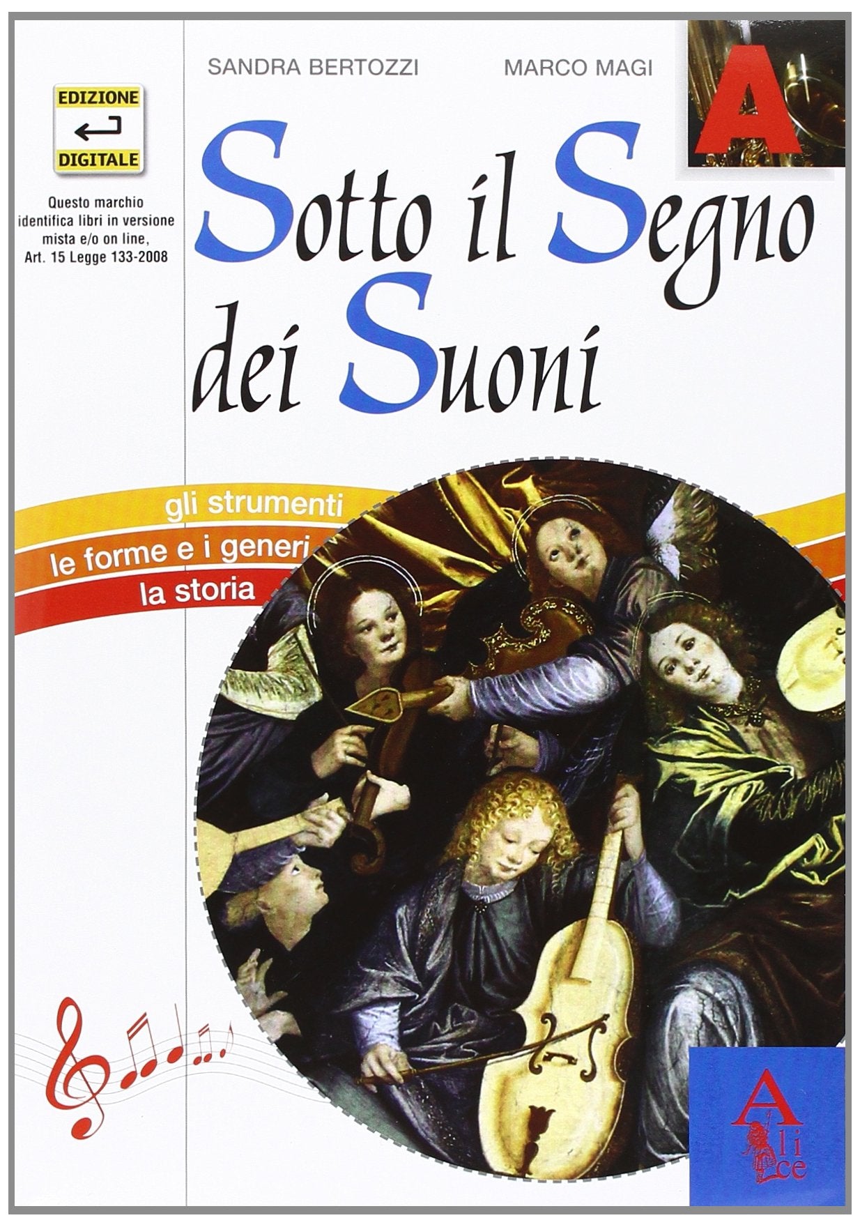 Sotto il segno dei suoni. Gli strumenti, le forme e i generi, la storia. Vol. unico. Per la Scuola media book