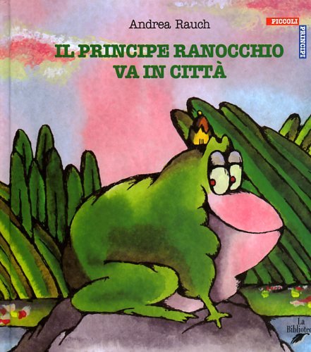 Il principe ranocchio va in città Children's books