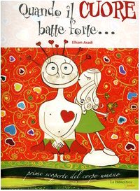 Quando il cuore batte forte... Prime scoperte del corpo umano (Junior) Children's books