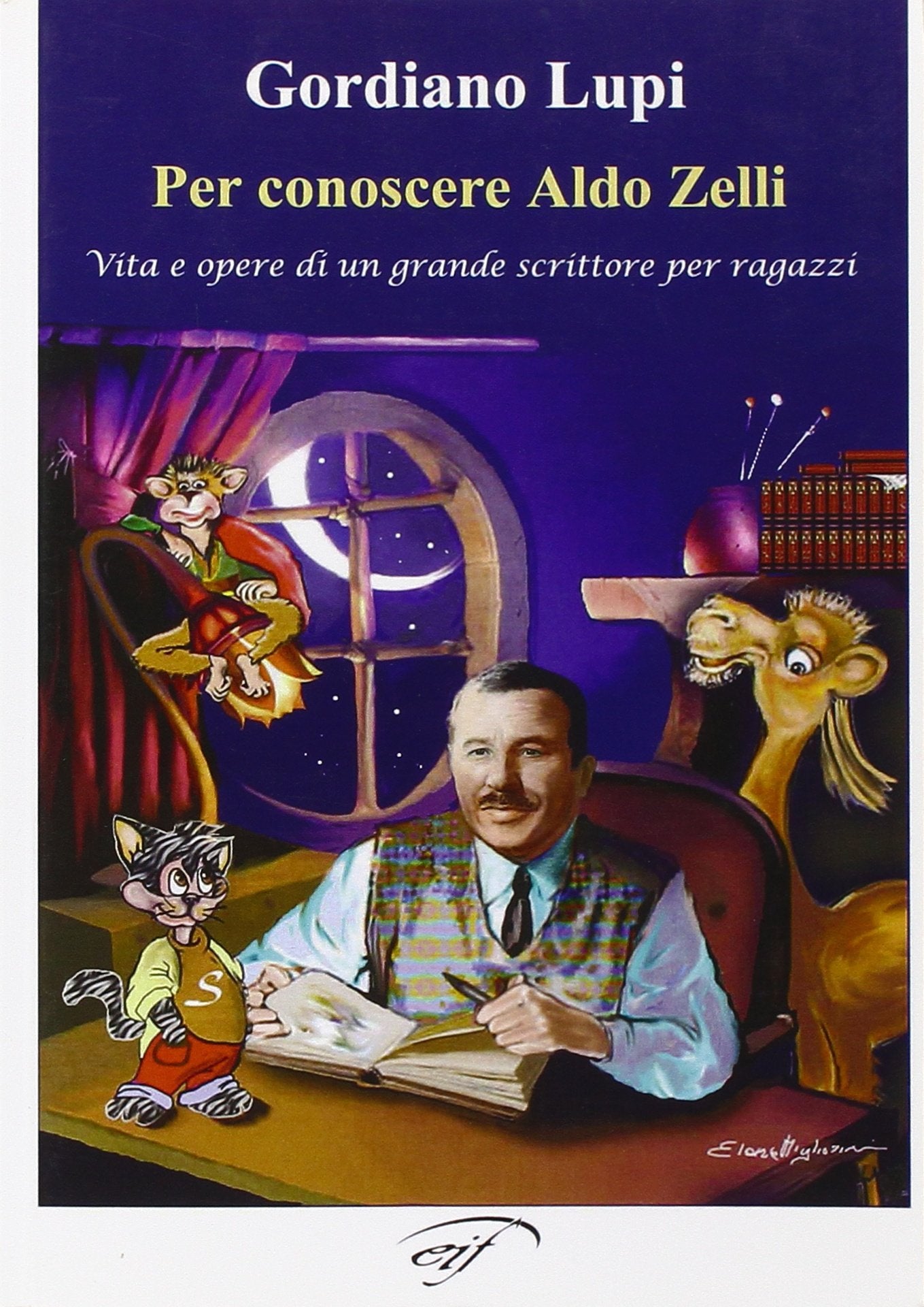 Per conoscere Aldo Zelli. Vita e opere di un grande scrittore per ragazzi book
