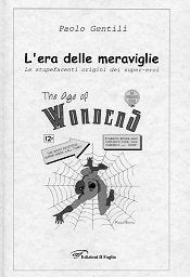 L'era delle meraviglie. Le stupefacenti origini dei super eroi book