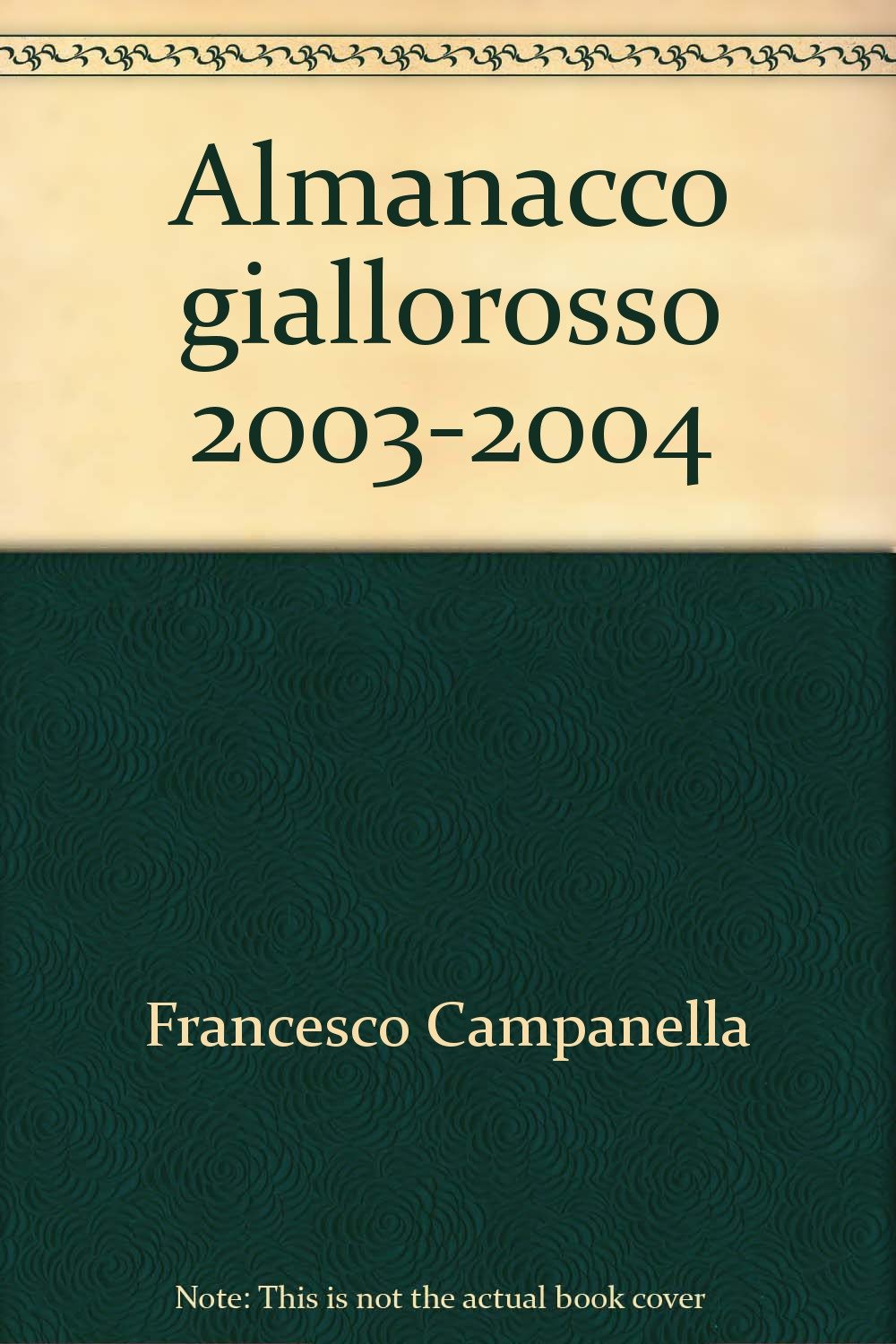 Almanacco giallorosso 2003-2004 Leisure & Fun