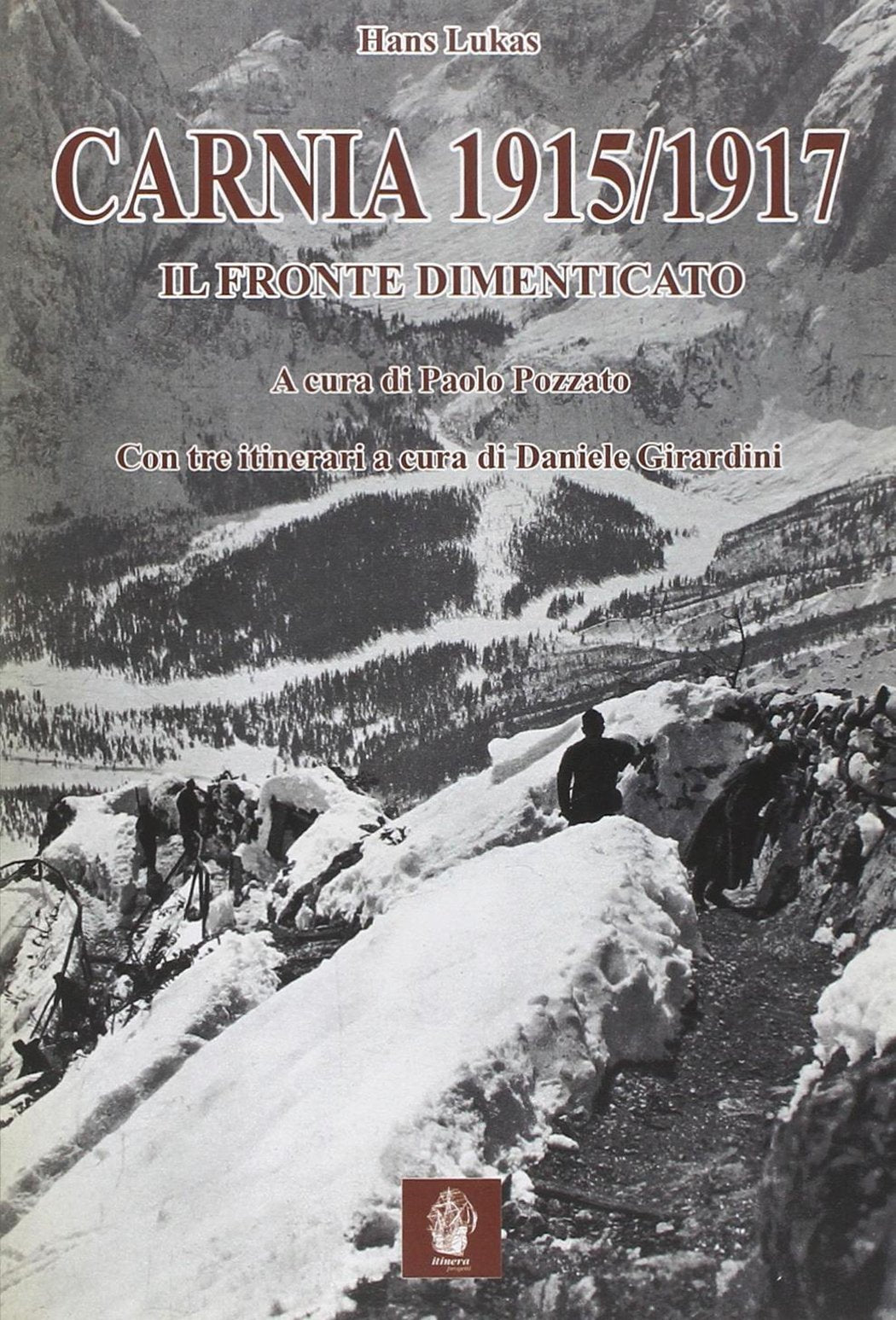 Carnia 1915-1917. Il fronte dimenticato Politics & History