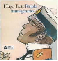 Hugo Pratt. Periplo immaginario. Acquarelli: 1965-1995. Catalogo dellamostra (Siena, 24 marzo-28 agosto 2005). Ediz. italiana, francese e inglese book