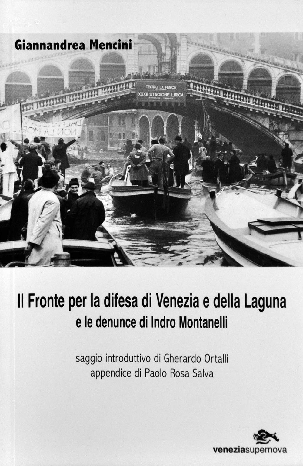 Il fronte per la difesa di Venezia e della laguna e le denuncie di Indro Montanelli (Venezia/Storia) Politics & History