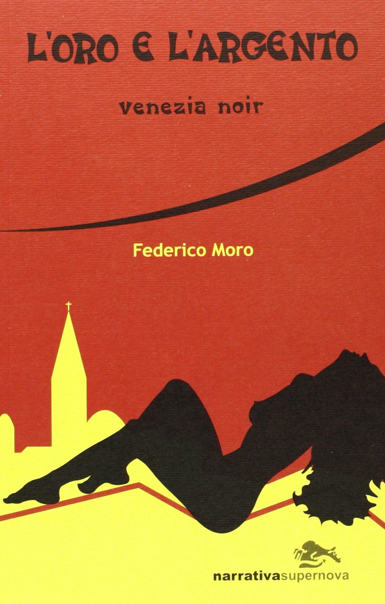 L'oro e l'argento. Venezia noir (Venezia/Narrativa) Poetry