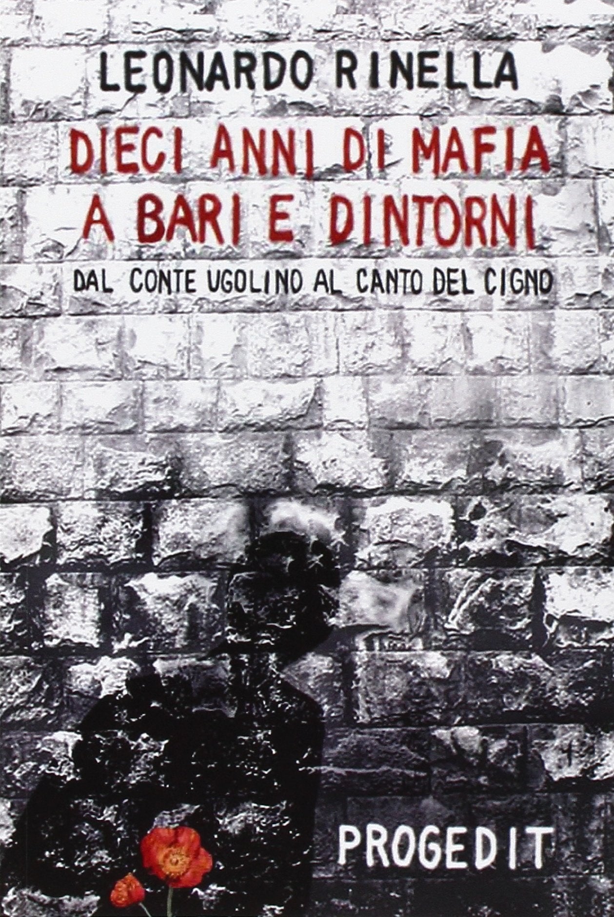 Dieci anni di mafia a Bari e dintorni. Dal «conte Ugolino» al «canto del cigno» book