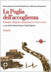 La Puglia dell'accoglienza. Profughi, rifugiati e rimpatriati nel Novecento book